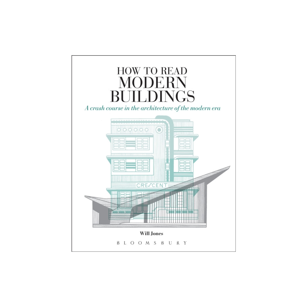 How to Read Modern Buildings (häftad, english) Bloomsbury Publishing PLC