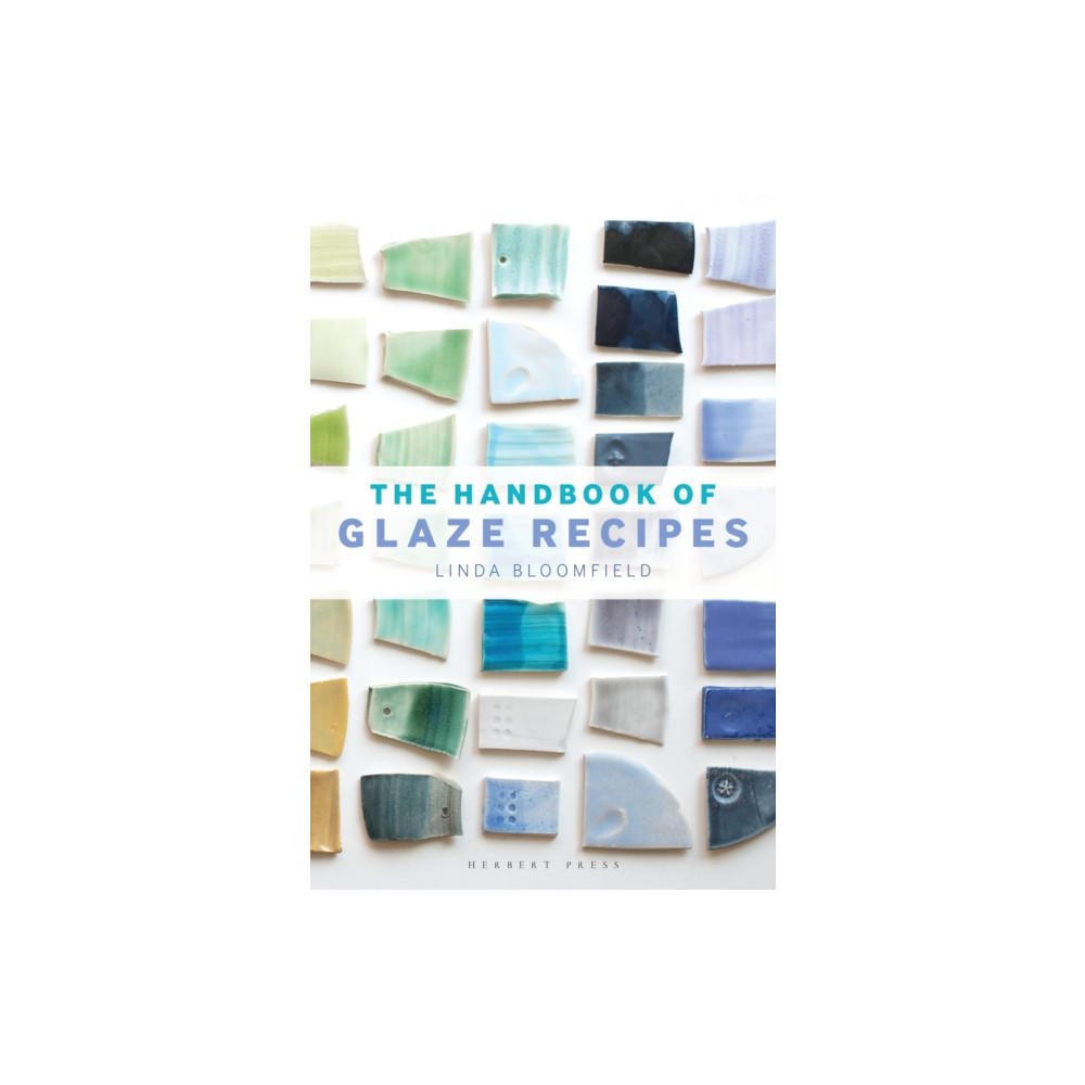 The Handbook of Glaze Recipes (inbunden, english) Bloomsbury Publishing PLC