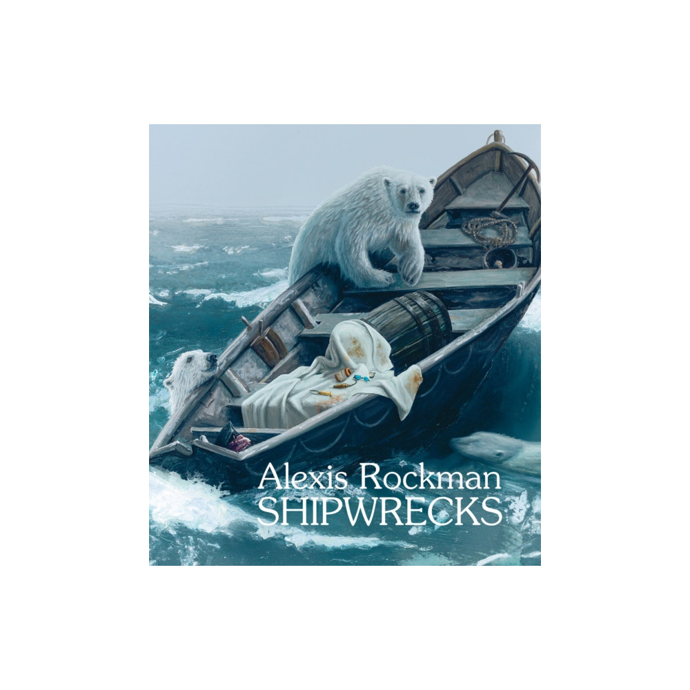 Alexis Rockman: Shipwrecks (inbunden, eng)