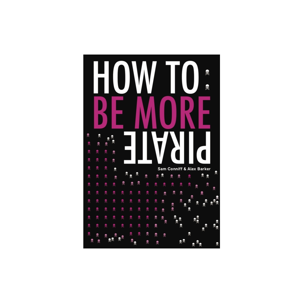 How To: Be More Pirate (häftad, english) OWN IT!