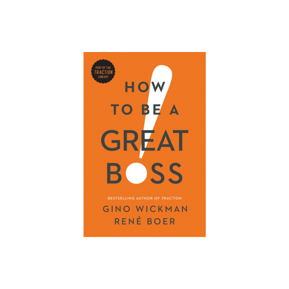How to Be a Great Boss (inbunden, eng)