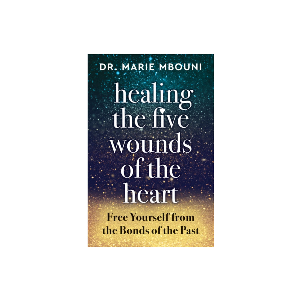 Healing the Five Wounds of the Heart (häftad, eng)