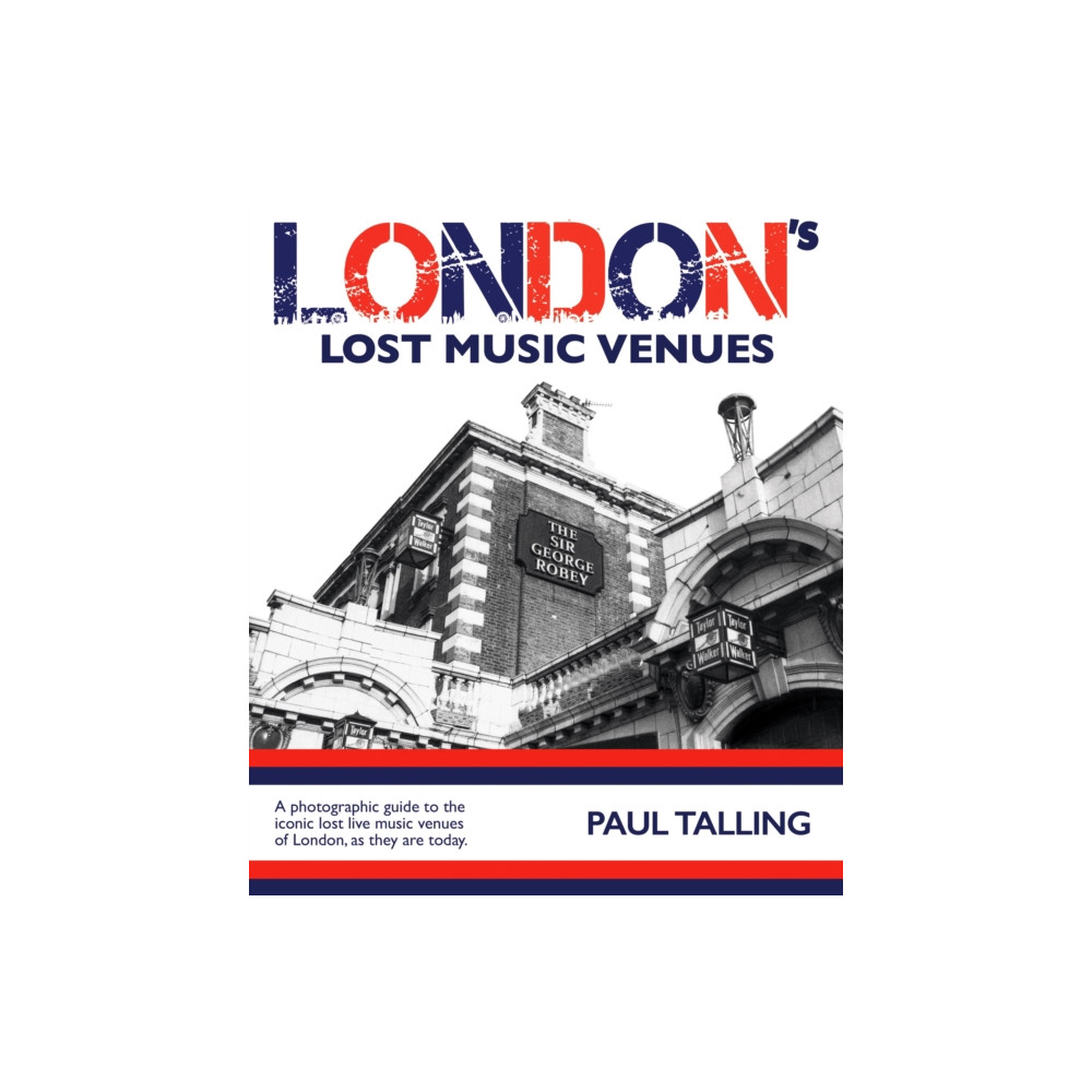 LONDON'S LOST MUSIC VENUES (häftad, eng)
