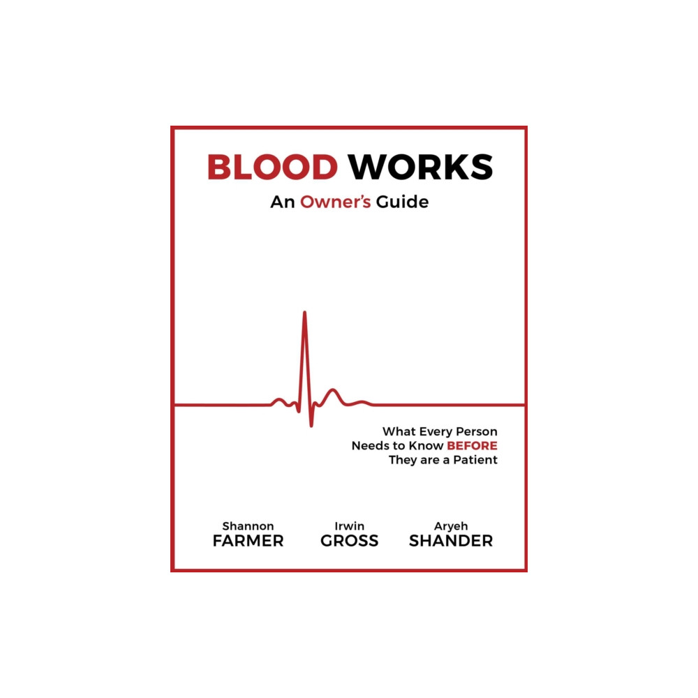 Blood Works: An Owner's Guide (häftad, english) City Point Press