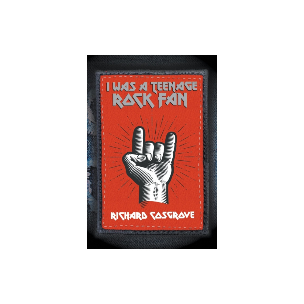 I Was a Teenage Rock Fan (häftad, english) New Haven Publishing Ltd