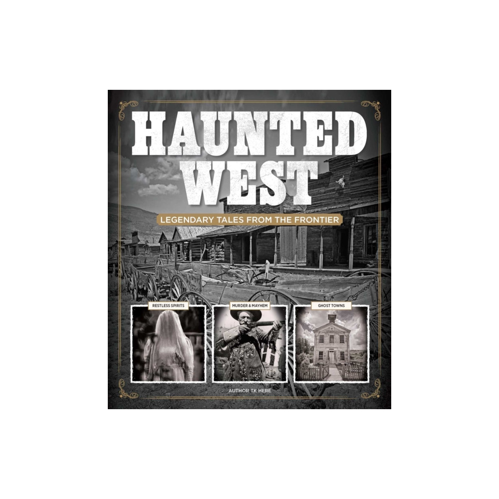 Haunted West (inbunden, english) Centennial Books
