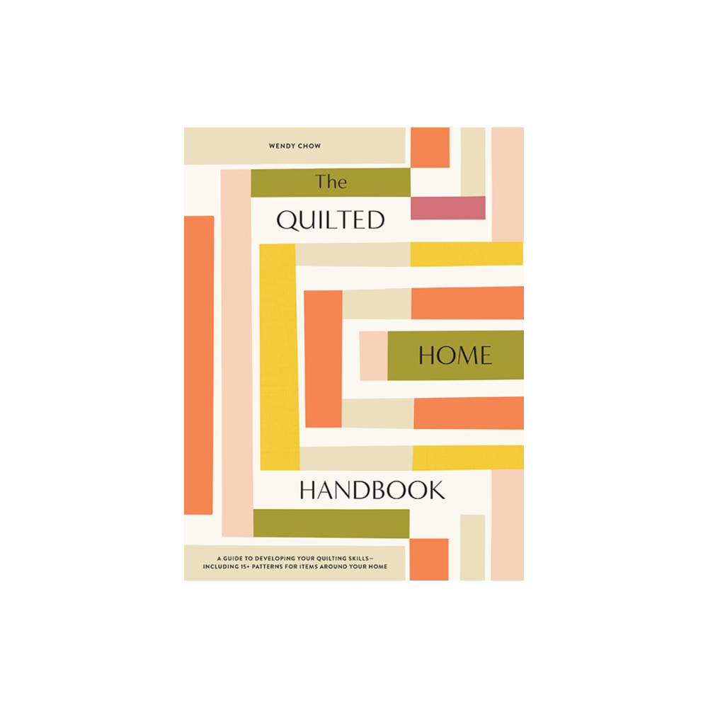 The Quilted Home Handbook (inbunden, eng)
