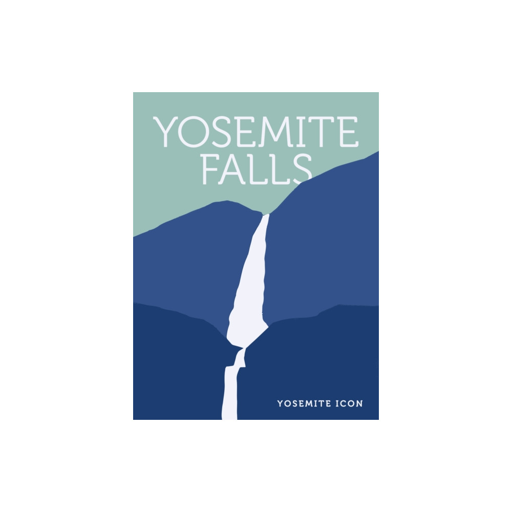 Yosemite Falls (inbunden, english) Yosemite Conservancy