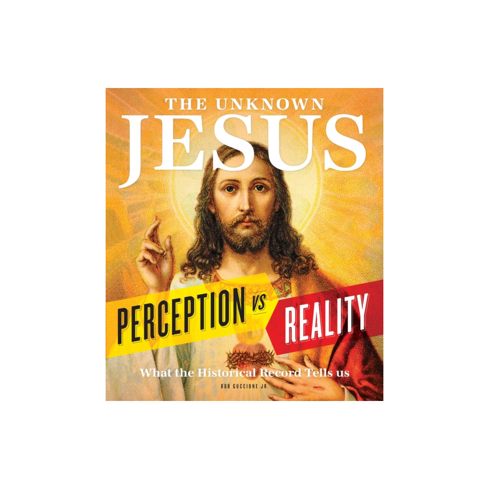 The Unknown Jesus (inbunden, english) Centennial Books