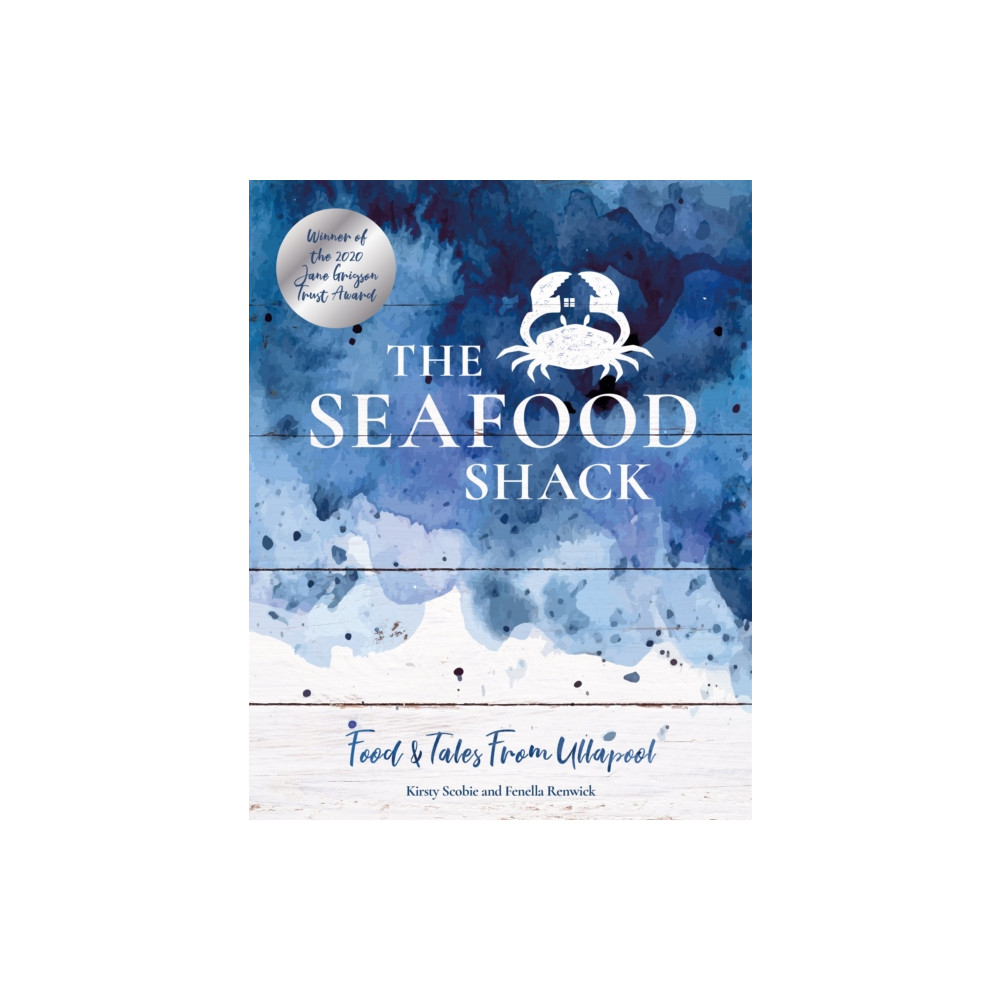 The Seafood Shack (inbunden, english) Kitchen Press
