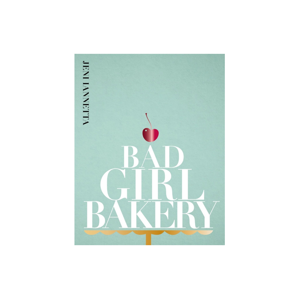 Bad Girl Bakery (inbunden, eng)