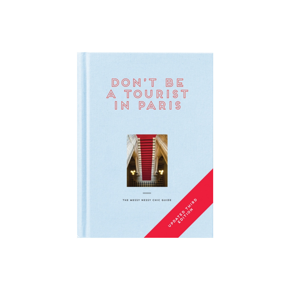 Don't be a Tourist in Paris (inbunden, english) 13 THINGS LTD.