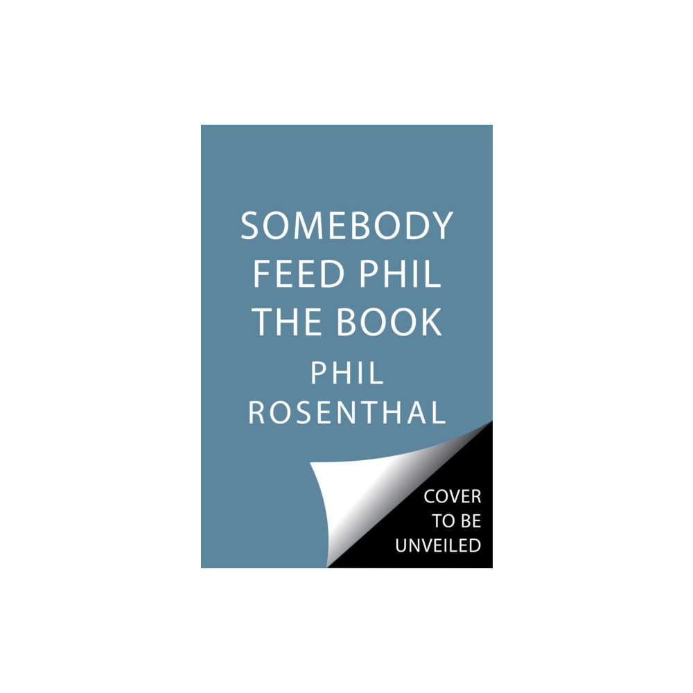 Somebody Feed Phil the Book (inbunden, english) Simon & Schuster
