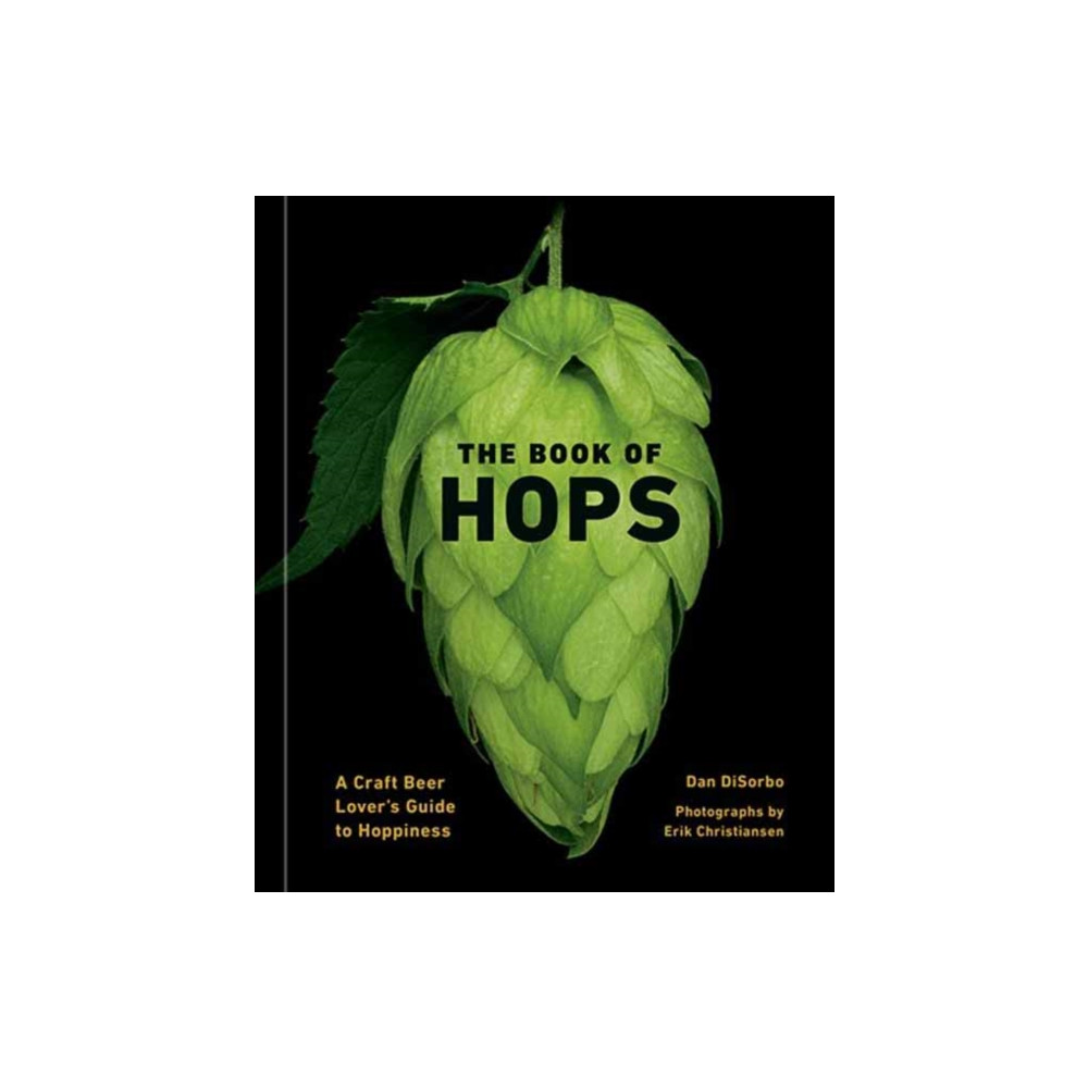 The Book of Hops (inbunden, english) Potter/Ten Speed/Harmony/Rodale