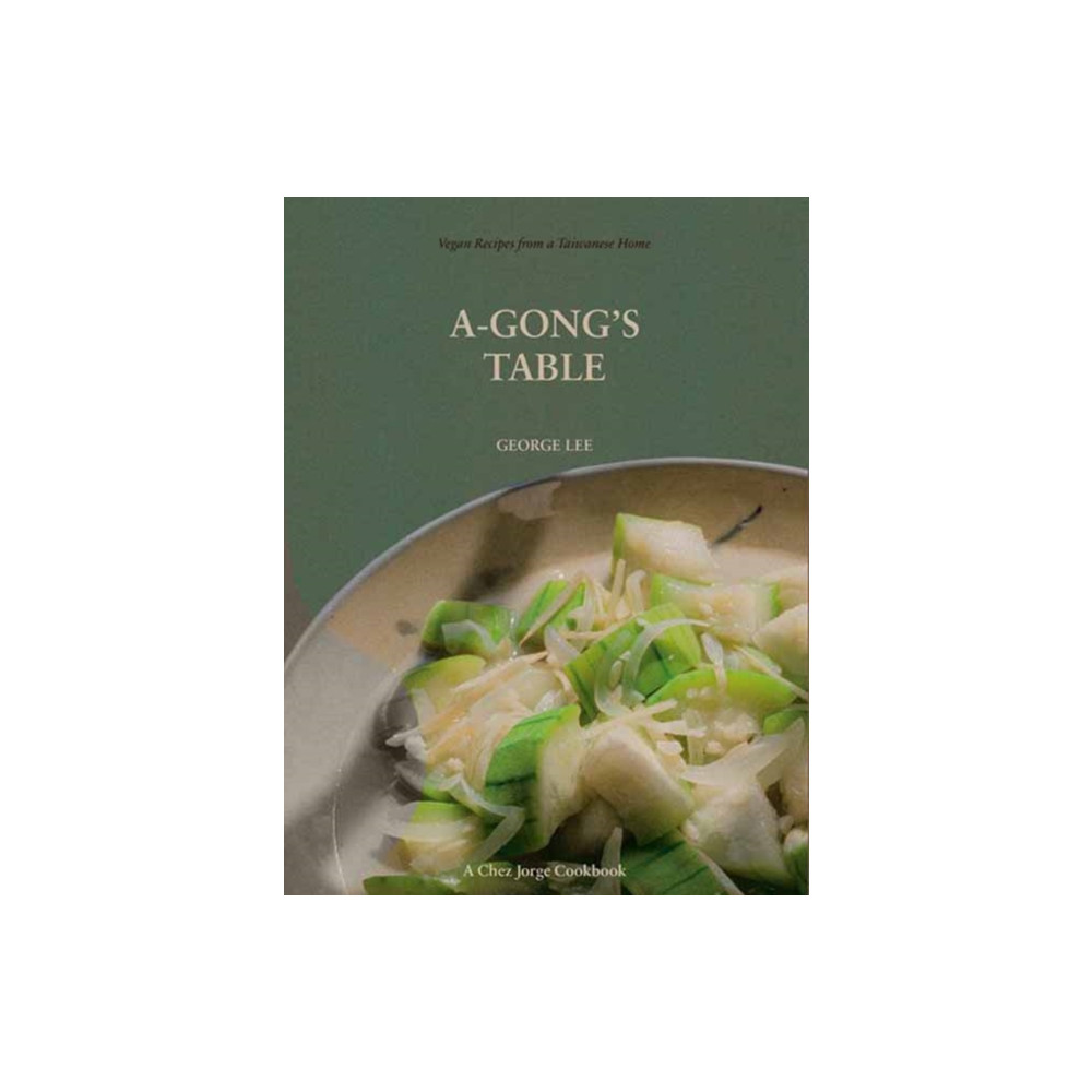 A-Gong's Table (häftad, english) Potter/Ten Speed/Harmony/Rodale