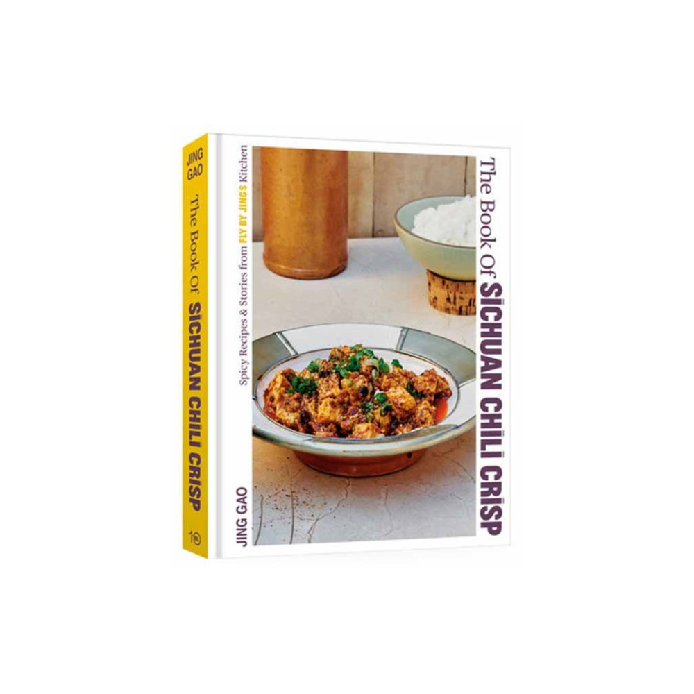 The Book of Sichuan Chili Crisp (inbunden, english) Potter/Ten Speed/Harmony/Rodale