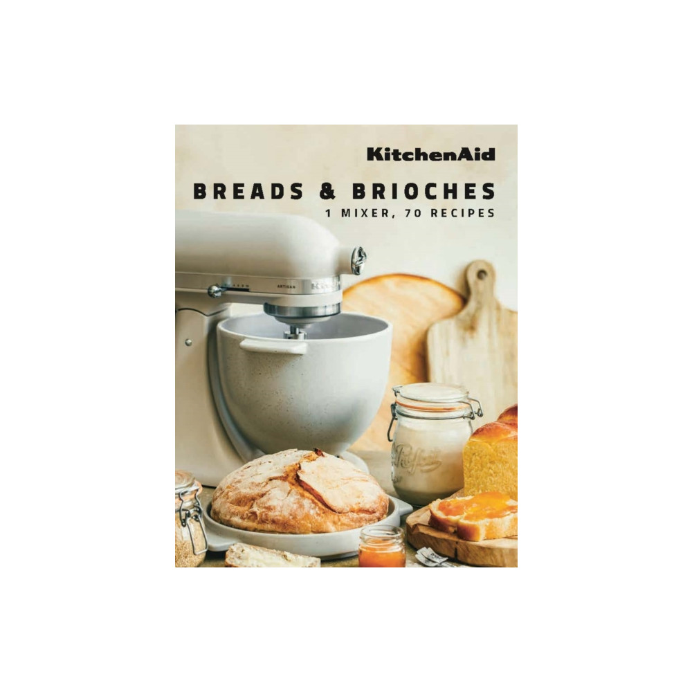KitchenAid: Breads & Brioches (inbunden, english) Webedia Books