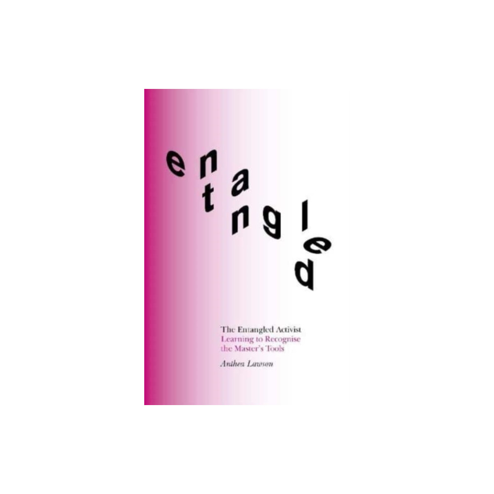 The Entangled Activist (häftad, english) Perspectiva