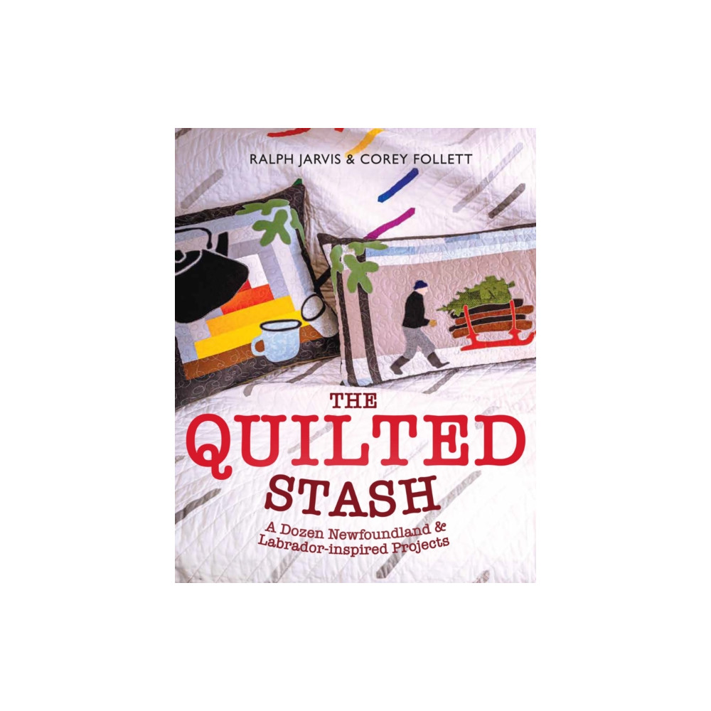 The Quilted Stash (häftad, english) Boulder Books