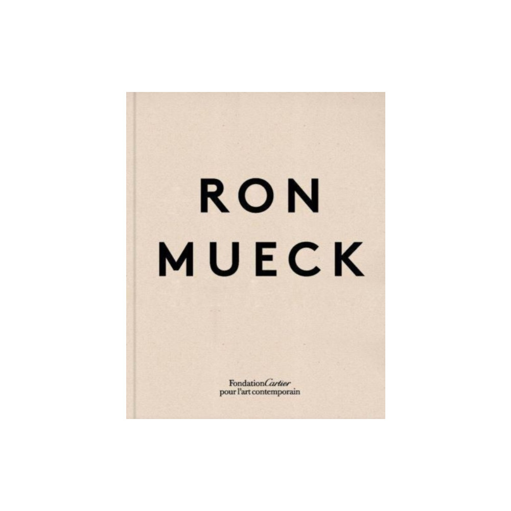 Ron Mueck (inbunden, english) Fondation Cartier pour l'art contemporain