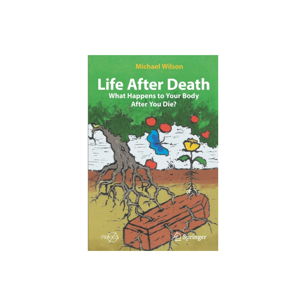 Life After Death: What Happens to Your Body After You Die? (häftad, eng)