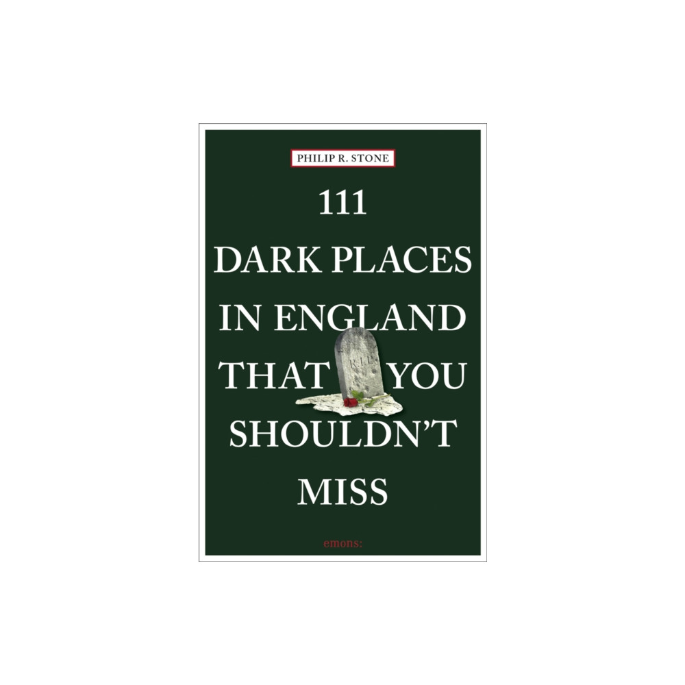 111 Dark Places in England That You Shouldn't Miss (häftad, english) Emons Verlag GmbH