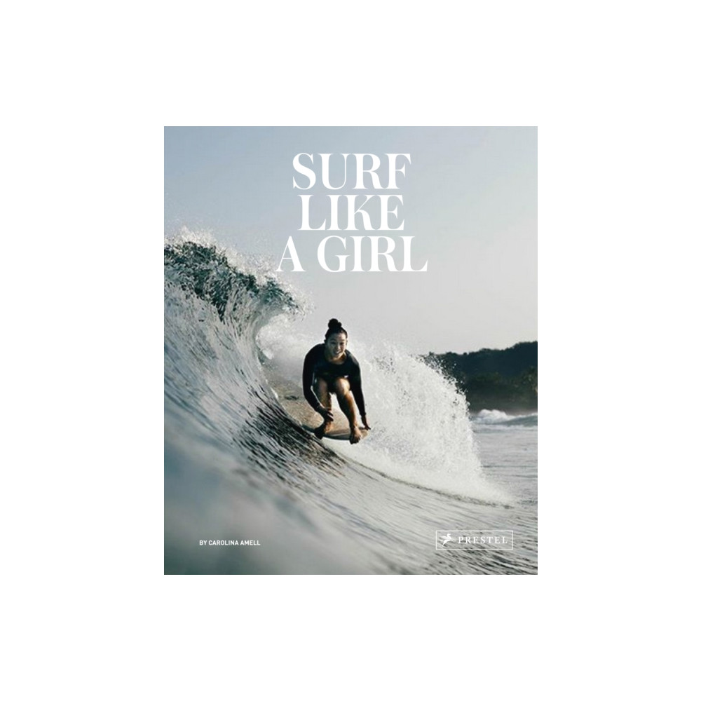 Surf Like a Girl (inbunden, english) Prestel