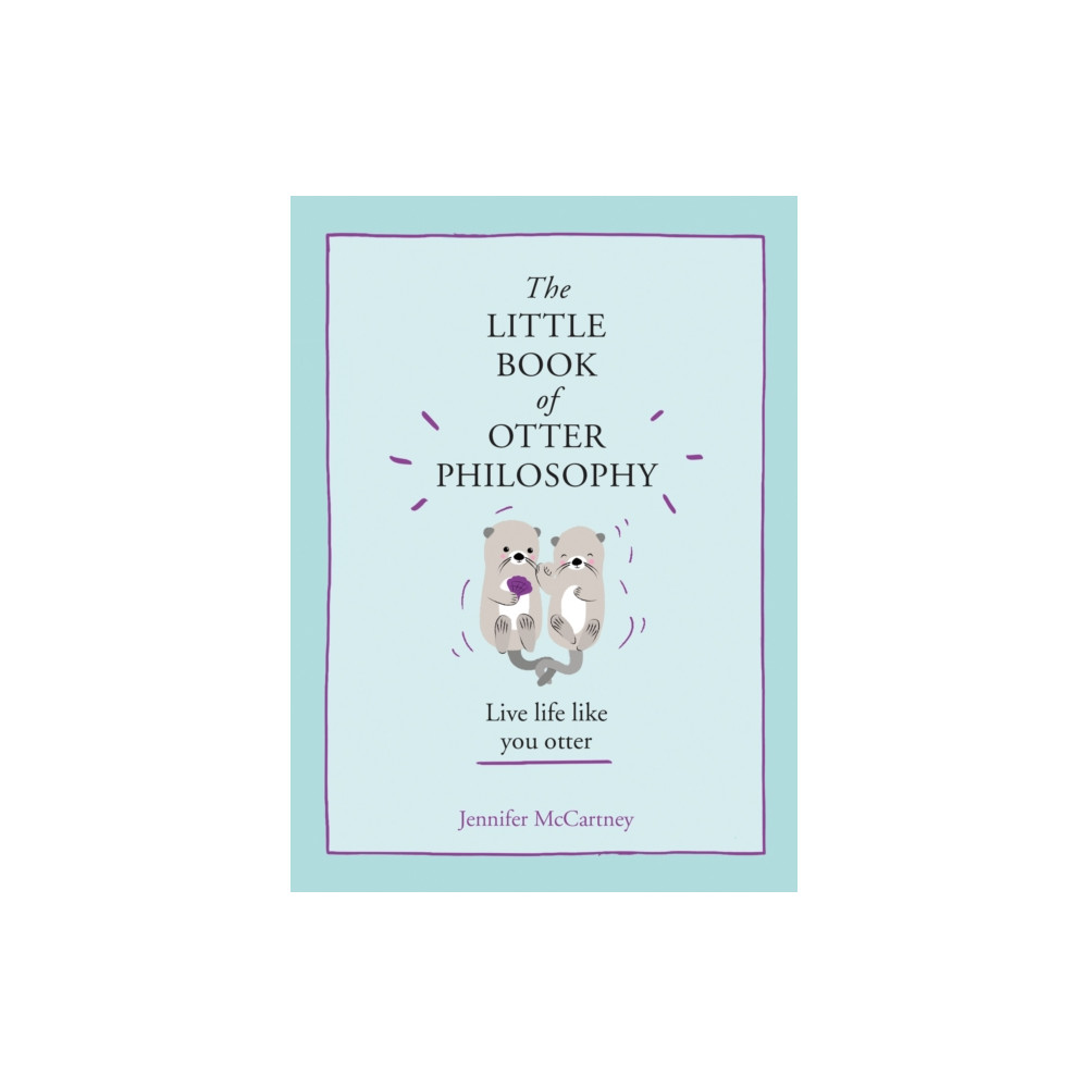 The Little Book of Otter Philosophy (inbunden, english) HarperCollins Publishers