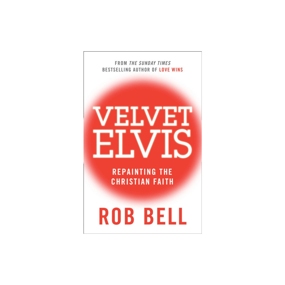 Velvet Elvis (häftad, english) HarperCollins Publishers