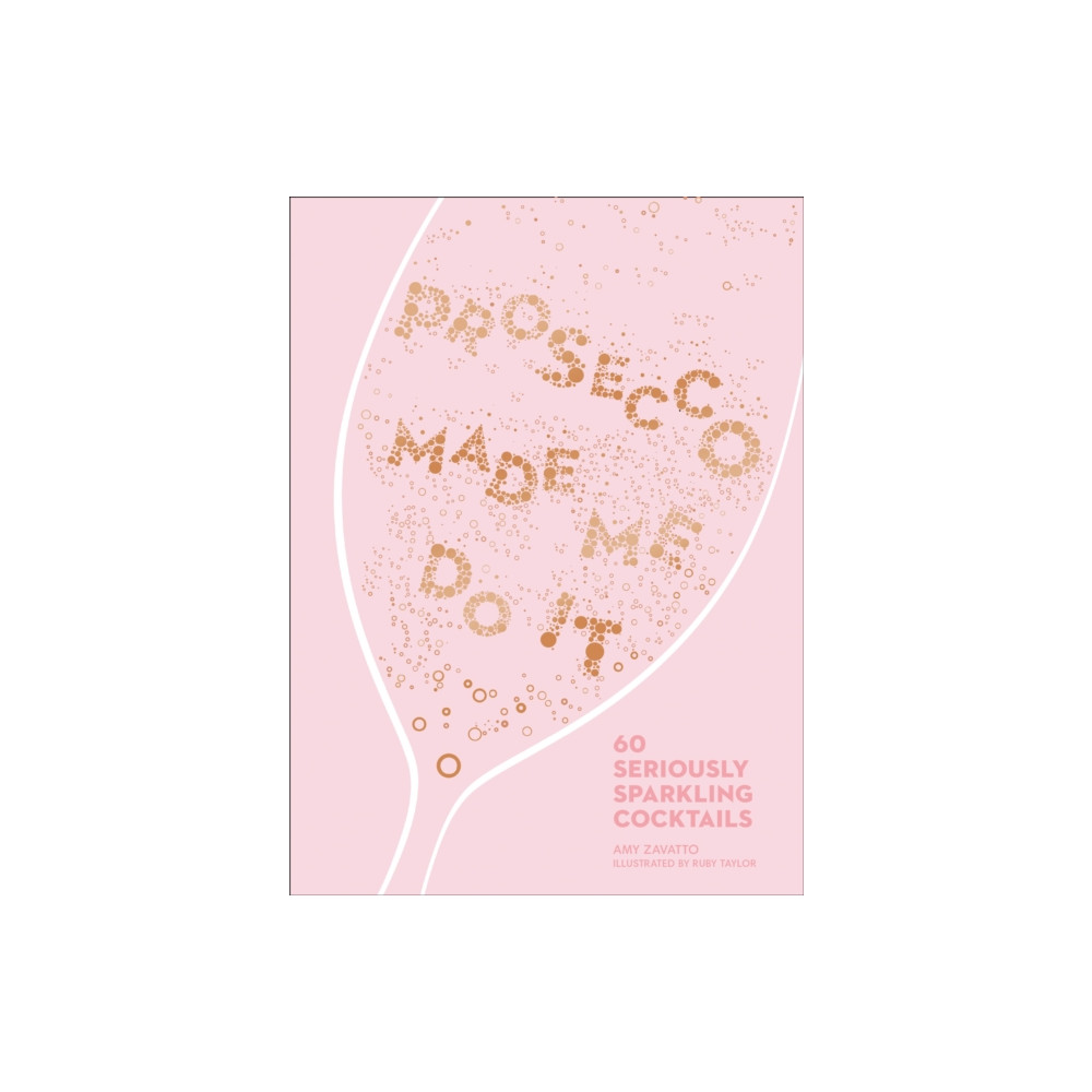 Prosecco Made Me Do It (inbunden, english) HarperCollins Publishers