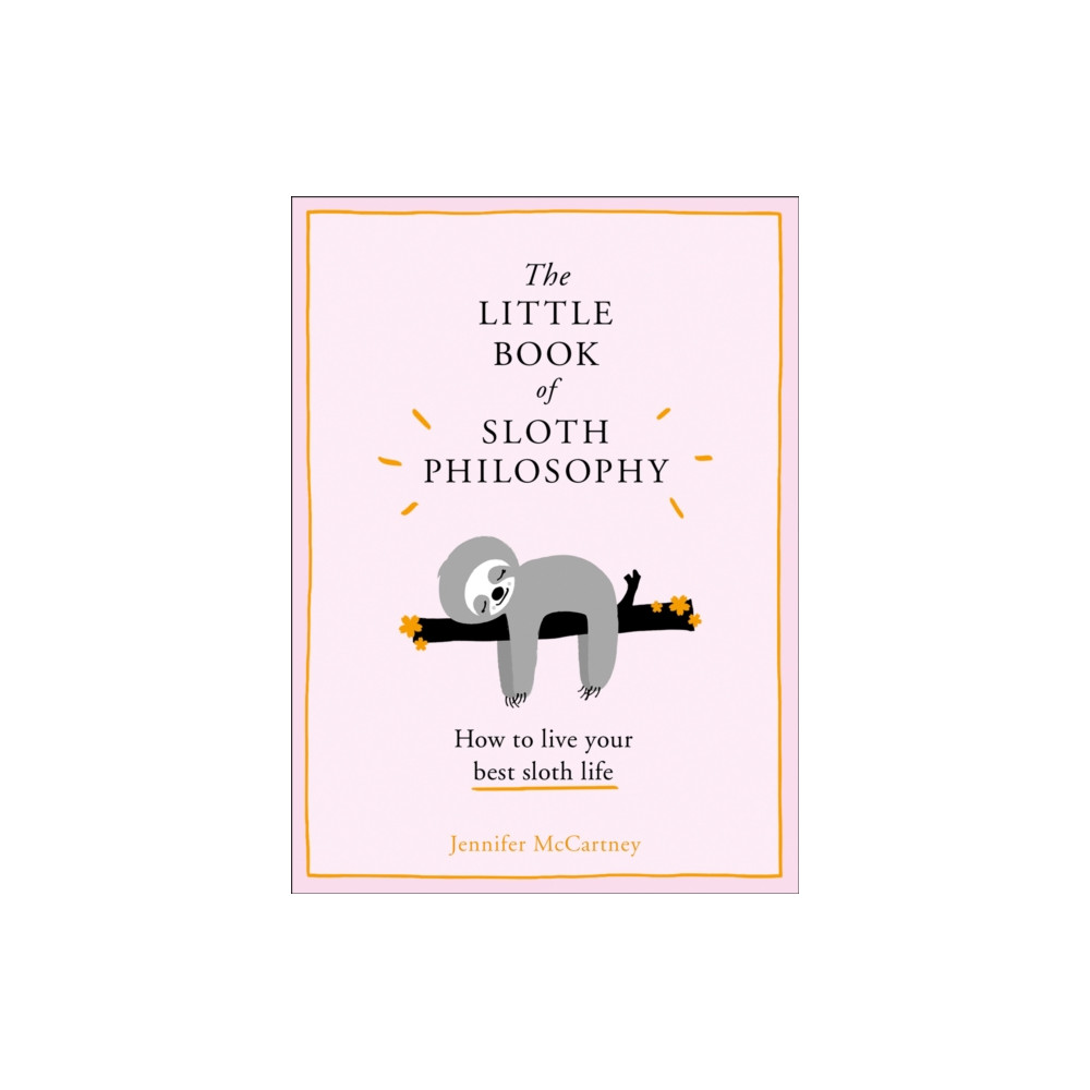 The Little Book of Sloth Philosophy (inbunden, eng)