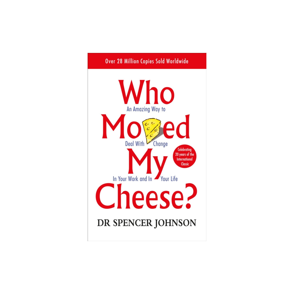 Who Moved My Cheese (häftad, english) Ebury Publishing