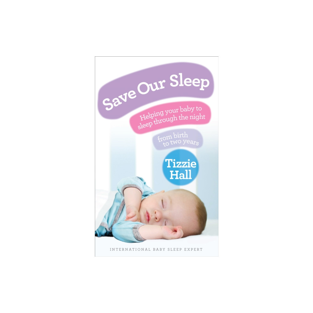 Save Our Sleep (häftad, english) Ebury Publishing