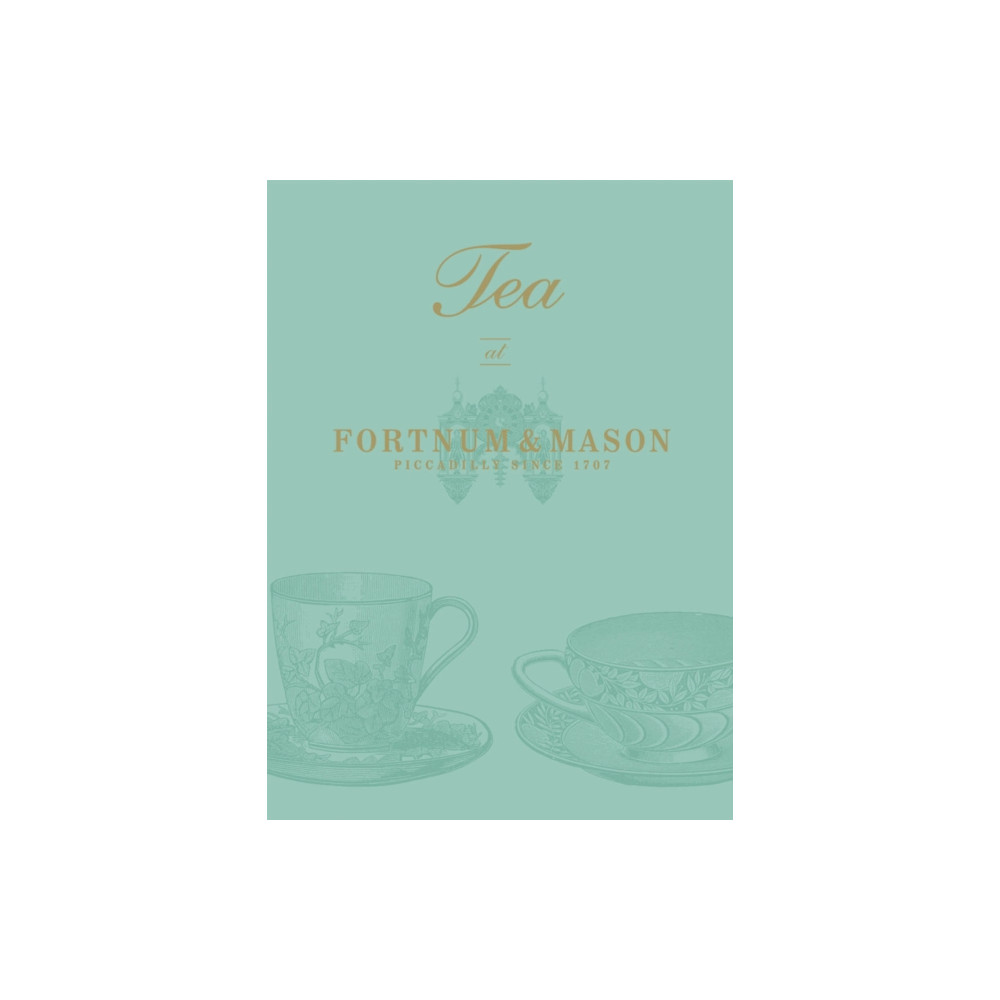Tea at Fortnum & Mason (inbunden, english) Ebury Publishing