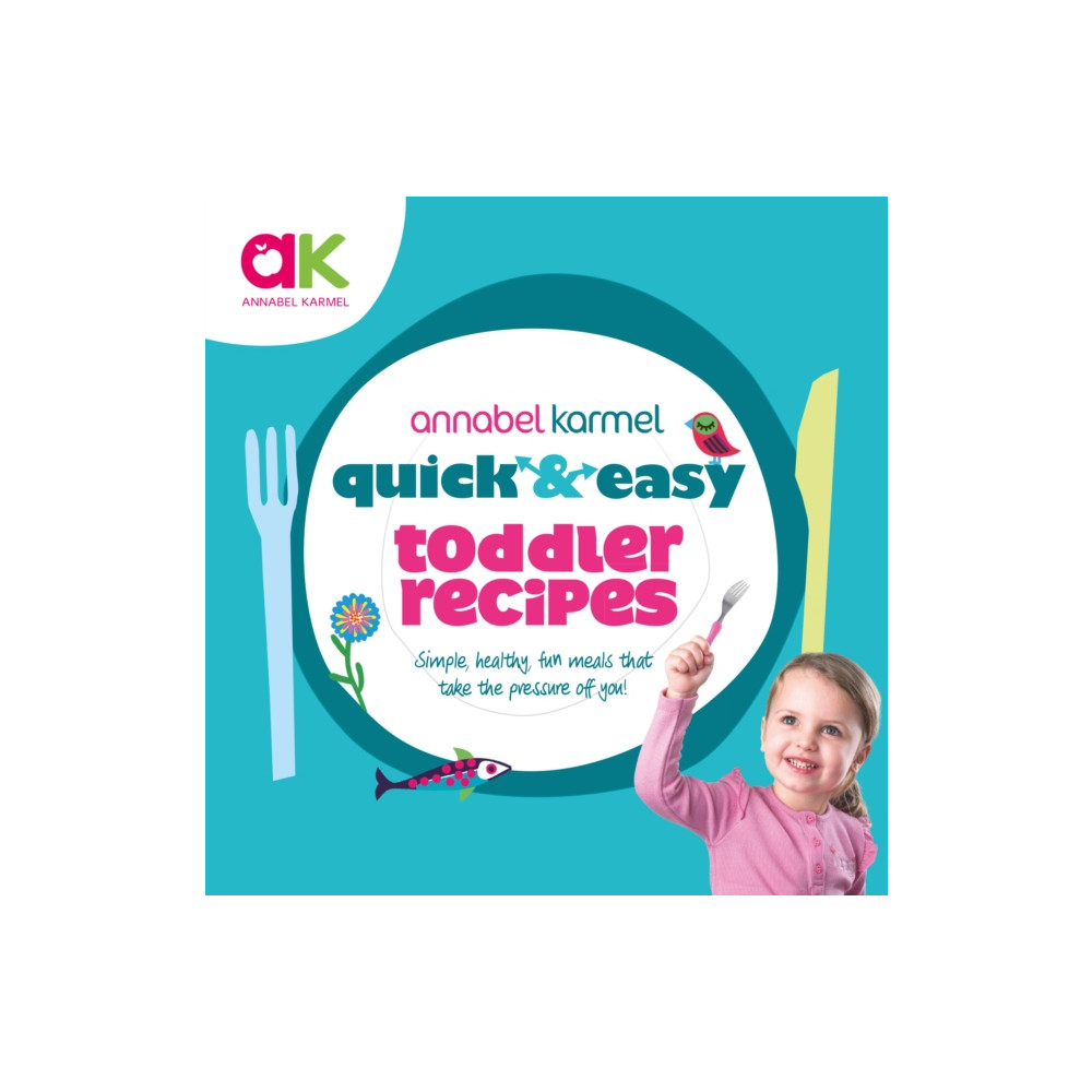 Quick and Easy Toddler Recipes (inbunden, eng)