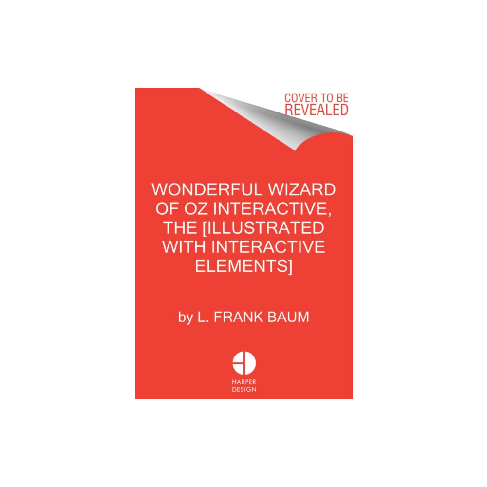 The Wonderful Wizard of Oz Interactive (MinaLima Edition) (inbunden, english) Harpercollins publishers inc