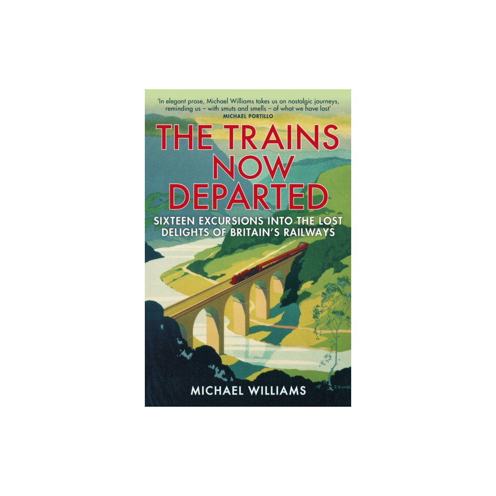 The Trains Now Departed (häftad, eng)