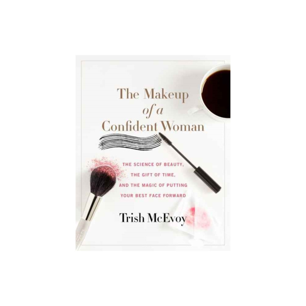 The Makeup of a Confident Woman (inbunden, english) Harpercollins publishers inc