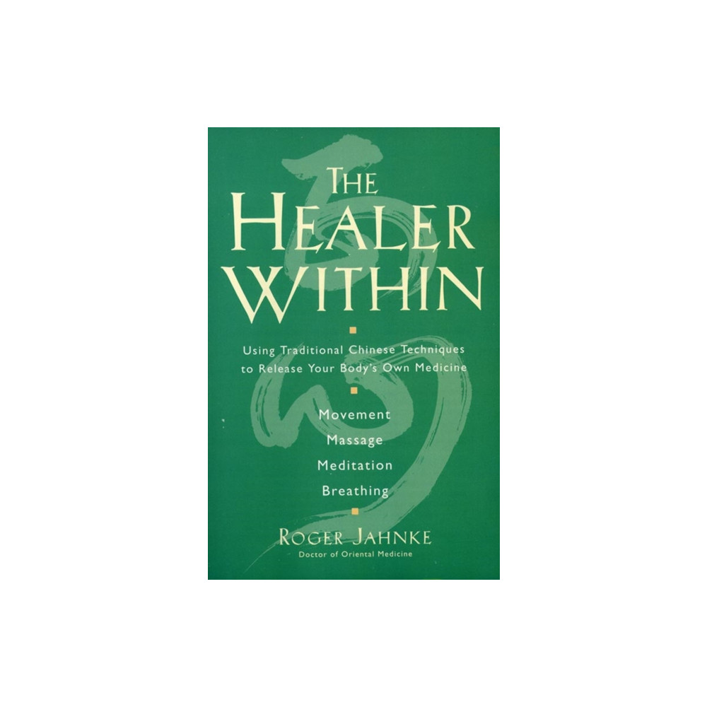 The Healer Within (häftad, english) Harpercollins publishers inc