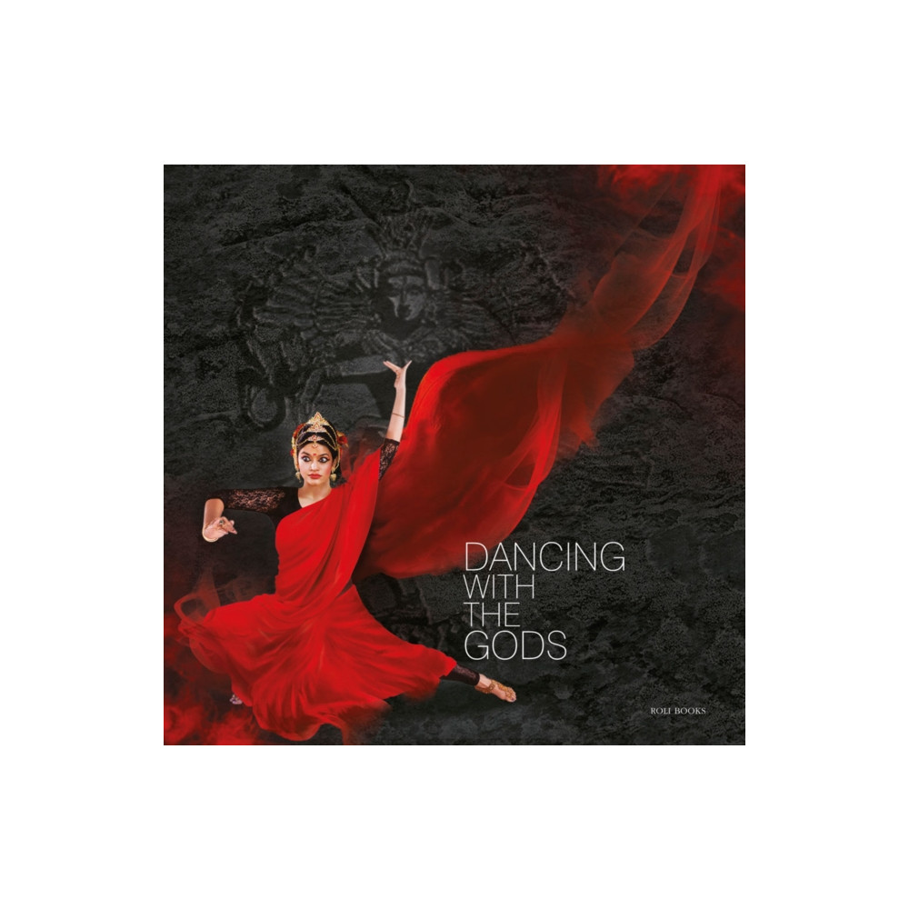 Dancing With The Gods (inbunden, english) Roli Books Pvt Ltd
