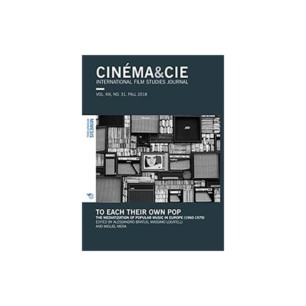 CINEMA&CIE, INTERNATIONAL FILM STUDIES JOURNAL, VOL. XIX, no. 31, FALL 2018 (häftad, english) Mimesis international