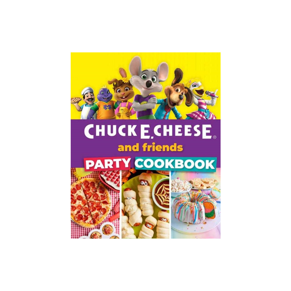 Chuck E. Cheese and Friends Party Cookbook (inbunden, english) Weldon Owen, Incorporated