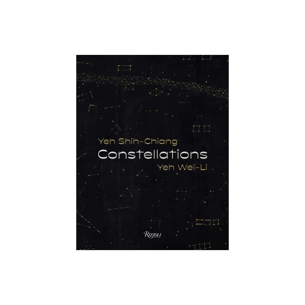 Constellations: Yeh Shih-Chiang, Yeh Wei-Li (inbunden, eng)