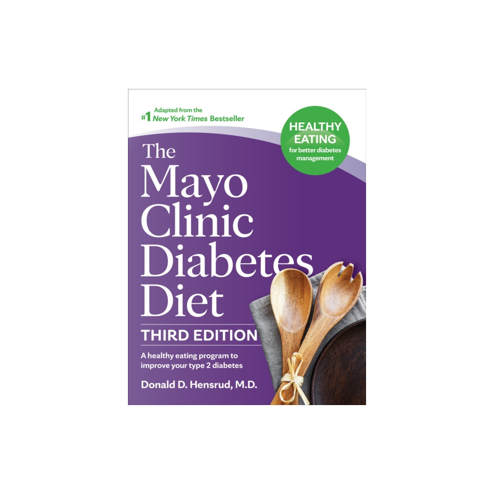 The Mayo Clinic Diabetes Diet, Third Edition (inbunden, english) Taylor & francis ltd