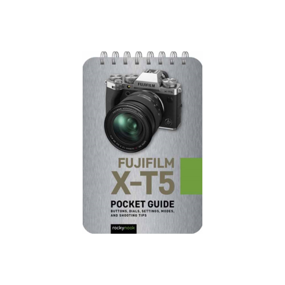 Fuji X-T5: Pocket Guide (bok, spiral, english) Rocky Nook