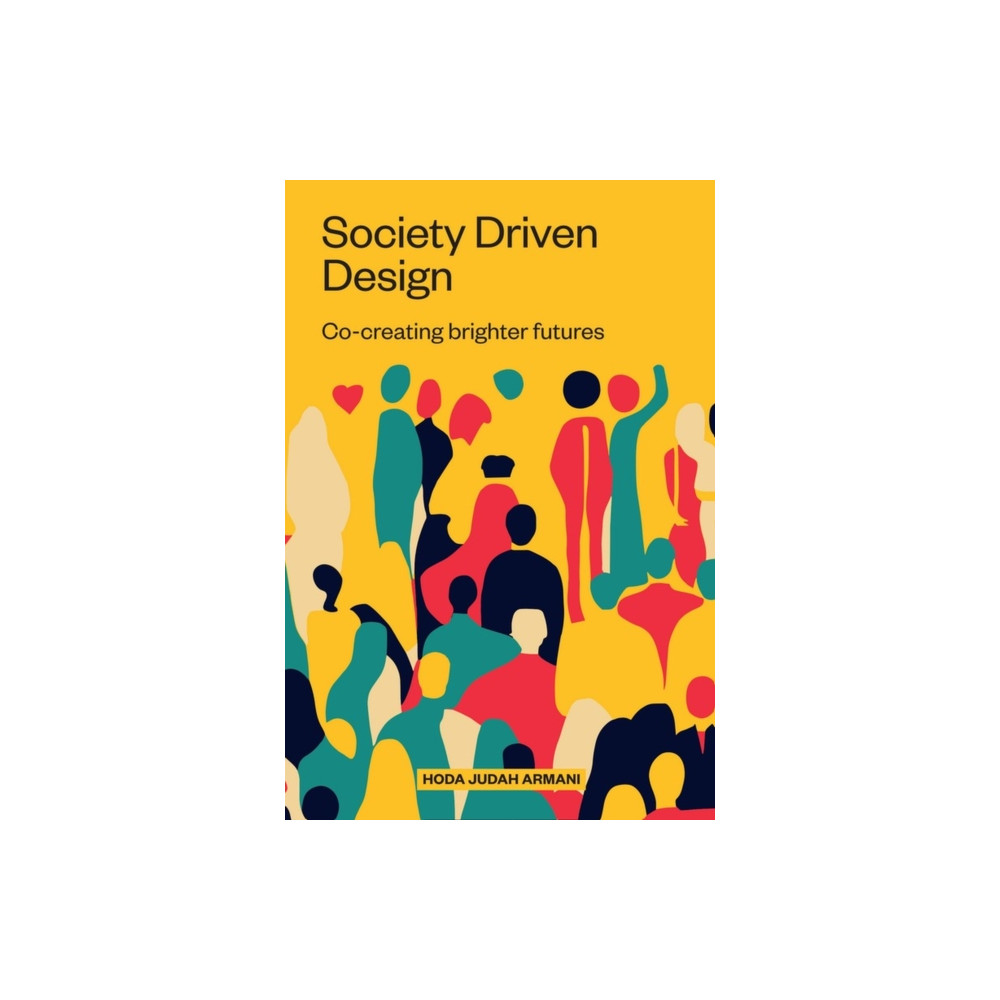 Society Driven Design (häftad, english) BIS Publishers B.V.