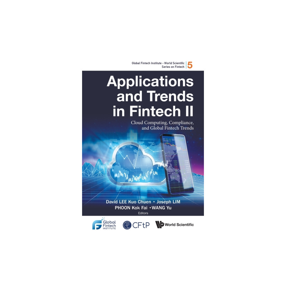 Applications And Trends In Fintech Ii: Cloud Computing, Compliance, And Global Fintech Trends (häftad, eng)