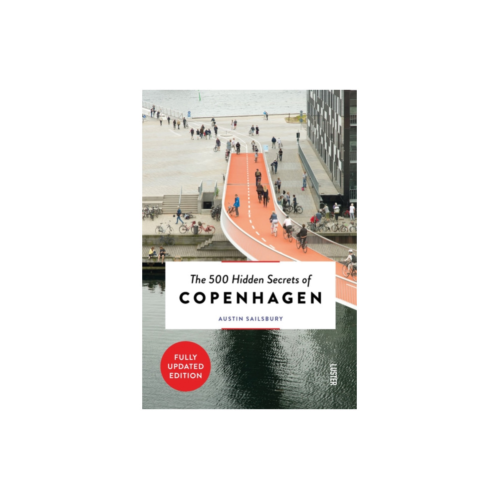 The 500 Hidden Secrets of Copenhagen (häftad, english) Luster Publishing