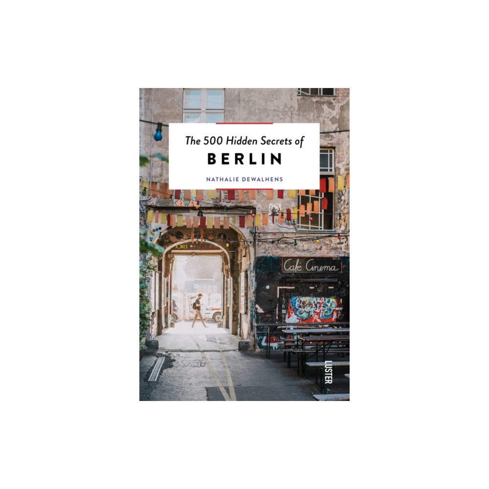 The 500 Hidden Secrets of Berlin (häftad, english) Luster Publishing