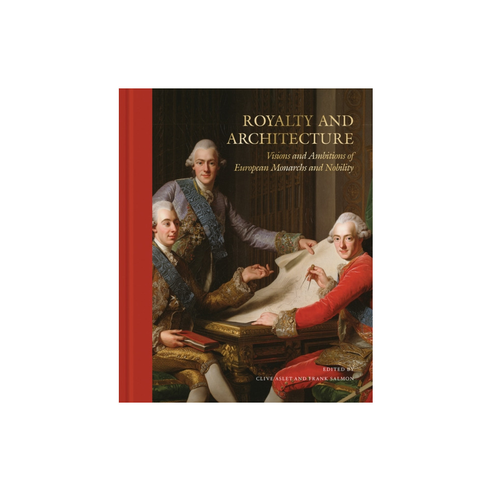 Royalty and Architecture (inbunden, english) Stolpe Publishing